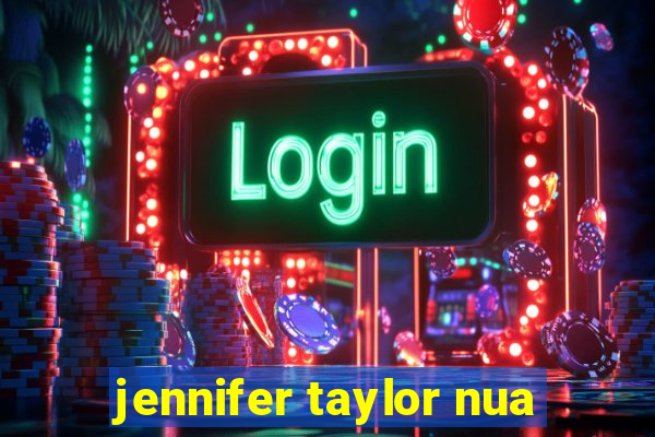 jennifer taylor nua
