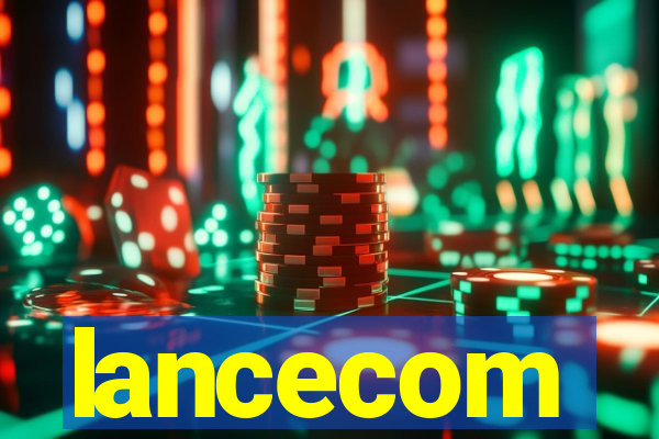 lancecom