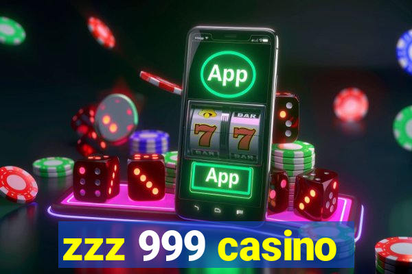 zzz 999 casino