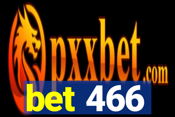 bet 466