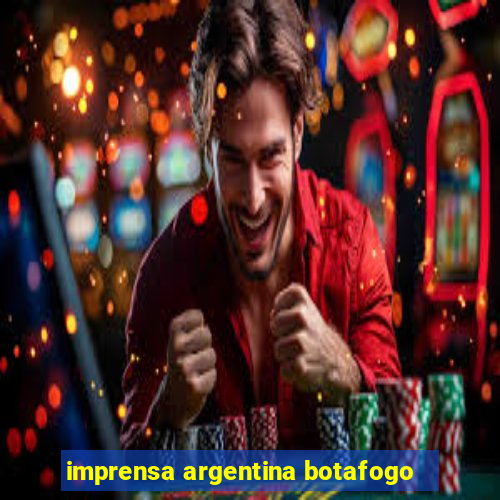 imprensa argentina botafogo