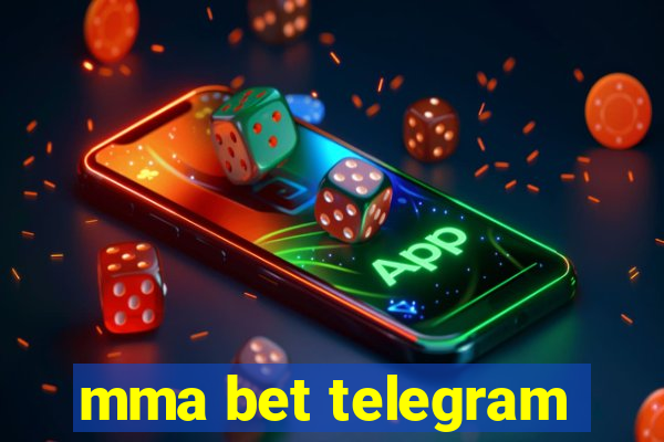 mma bet telegram