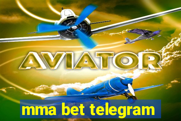 mma bet telegram