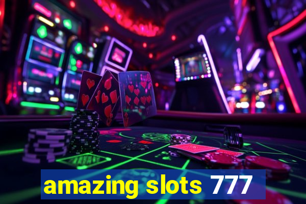 amazing slots 777
