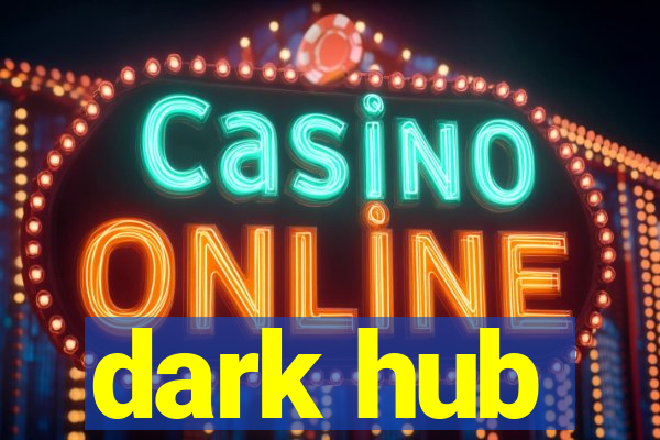 dark hub