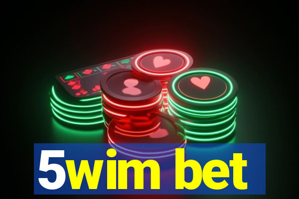 5wim bet