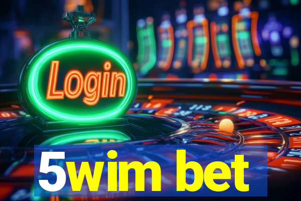 5wim bet