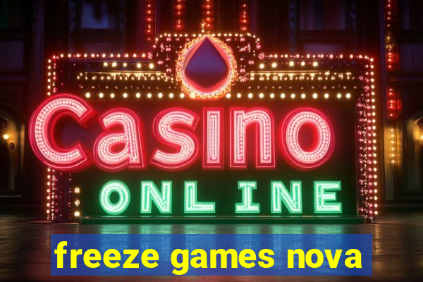 freeze games nova