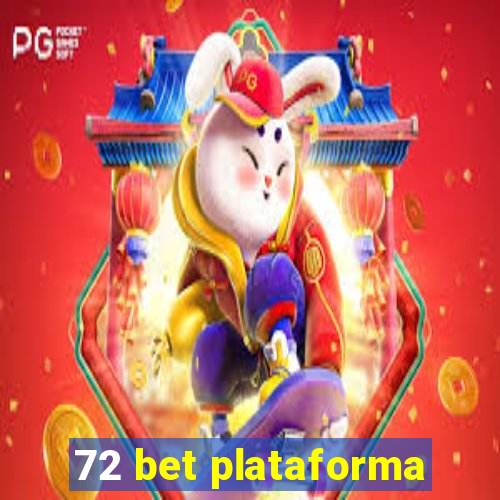 72 bet plataforma