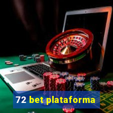 72 bet plataforma