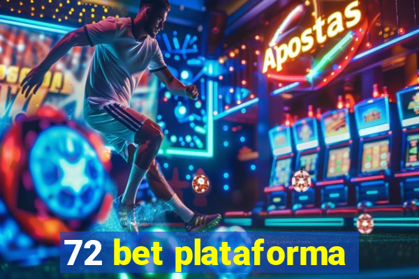 72 bet plataforma
