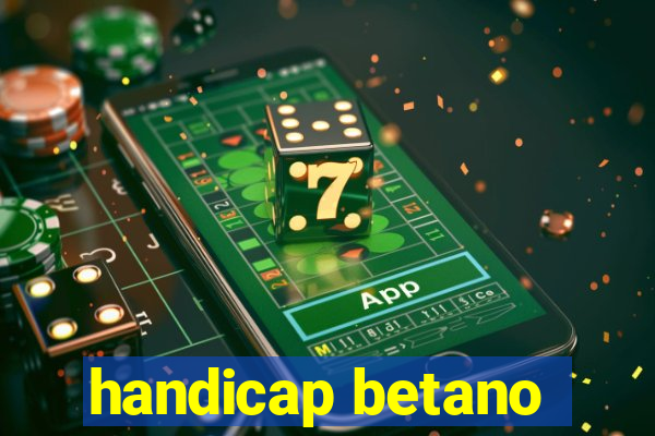 handicap betano