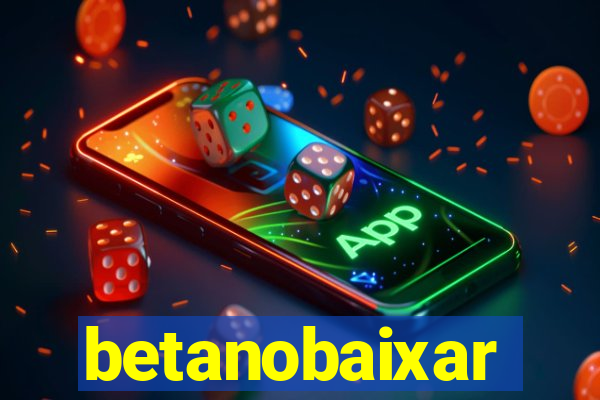 betanobaixar