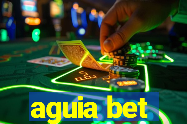 aguia bet