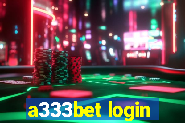 a333bet login