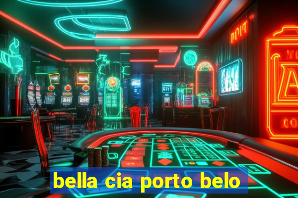bella cia porto belo