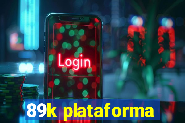 89k plataforma