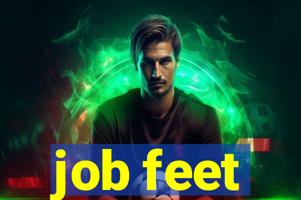 job feet