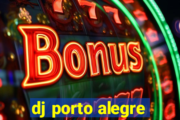 dj porto alegre
