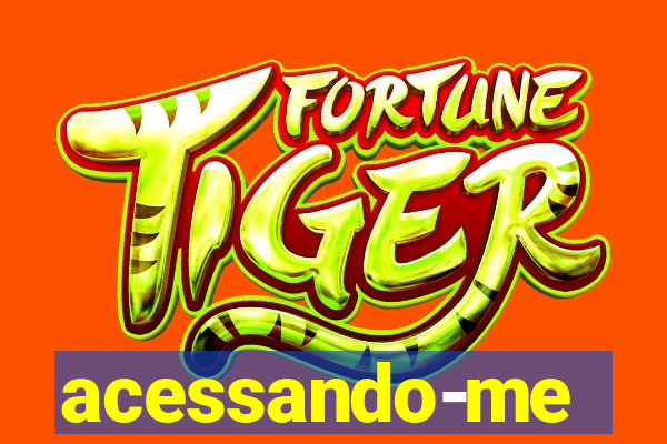 acessando-me