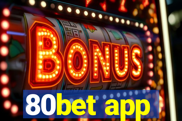 80bet app
