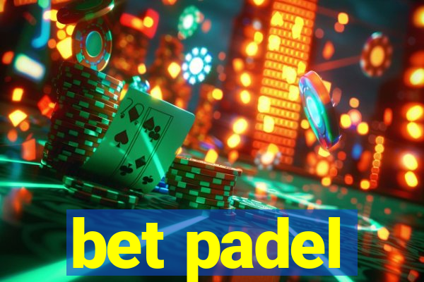 bet padel