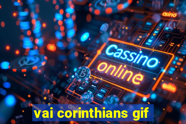vai corinthians gif