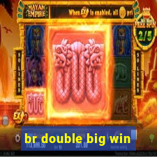 br double big win