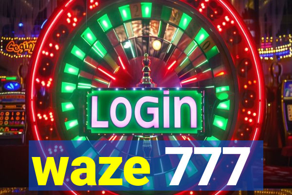 waze 777