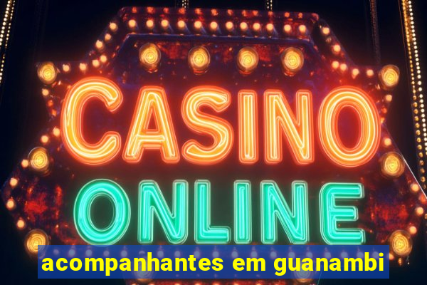 acompanhantes em guanambi