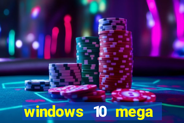 windows 10 mega lite download