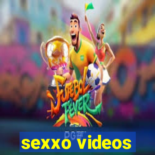 sexxo videos