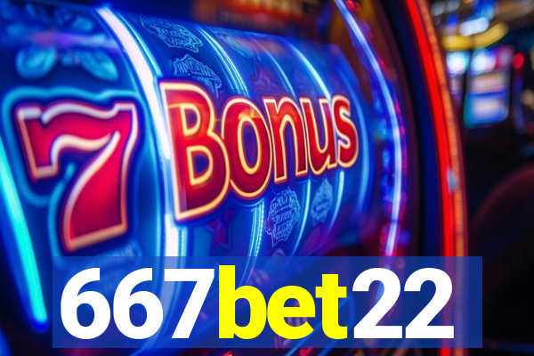 667bet22
