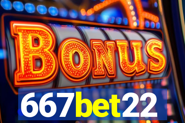 667bet22