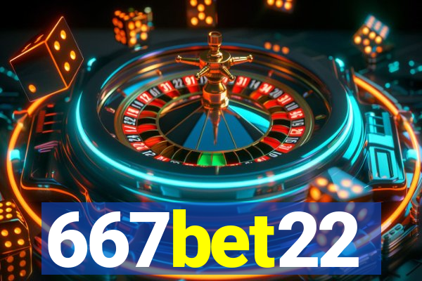 667bet22