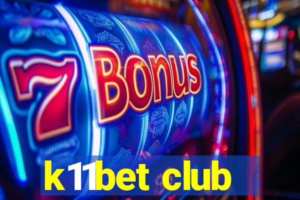 k11bet club