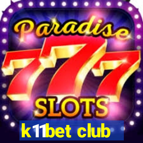 k11bet club