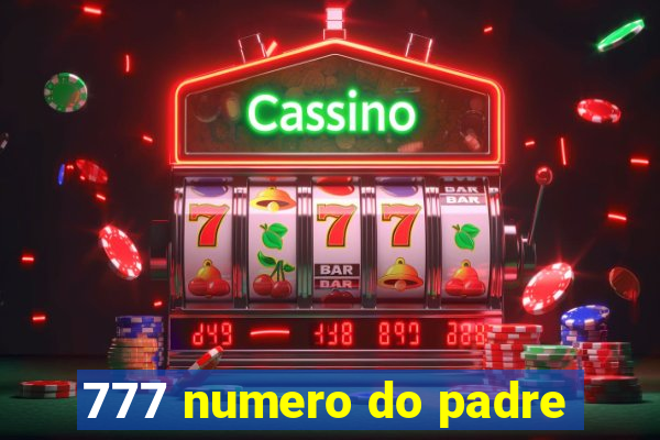777 numero do padre