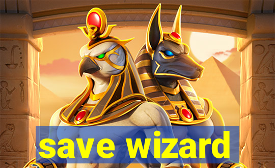 save wizard