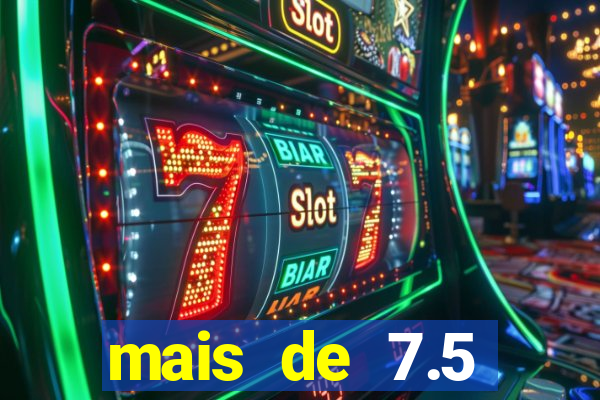 mais de 7.5 escanteios o que significa