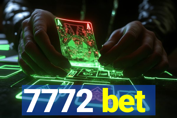 7772 bet