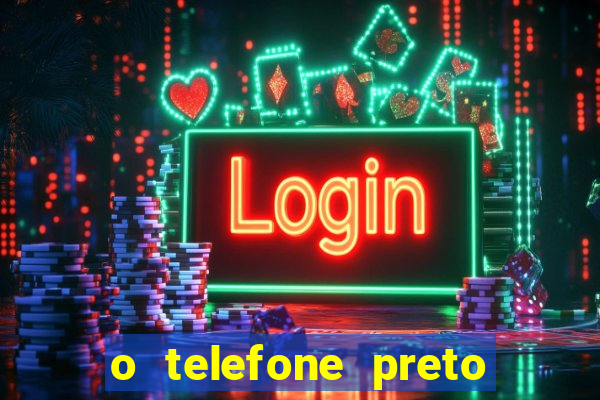 o telefone preto torrent magnet