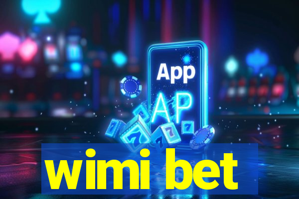 wimi bet
