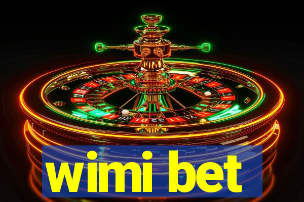 wimi bet