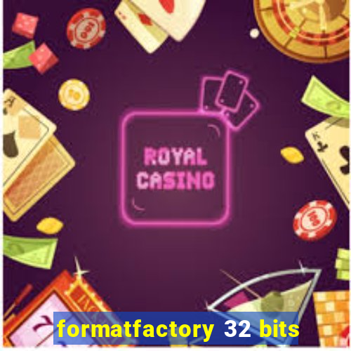 formatfactory 32 bits