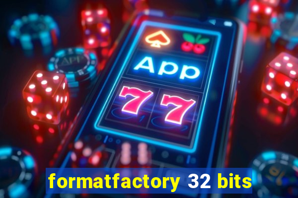formatfactory 32 bits