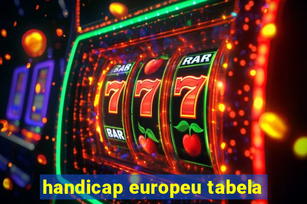 handicap europeu tabela