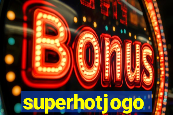 superhotjogo