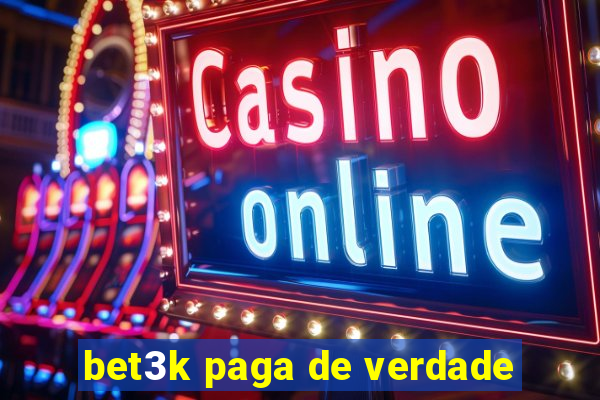 bet3k paga de verdade