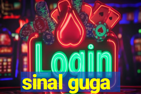 sinal guga